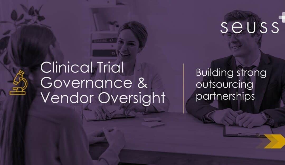 Clinical Trial Governance & Vendor Oversight